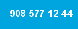 908 577 12 44